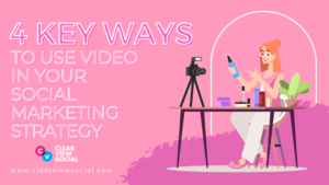 Four Key Ways to Use Video