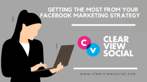 Getting the Most from your Facebook Marketing Strategy