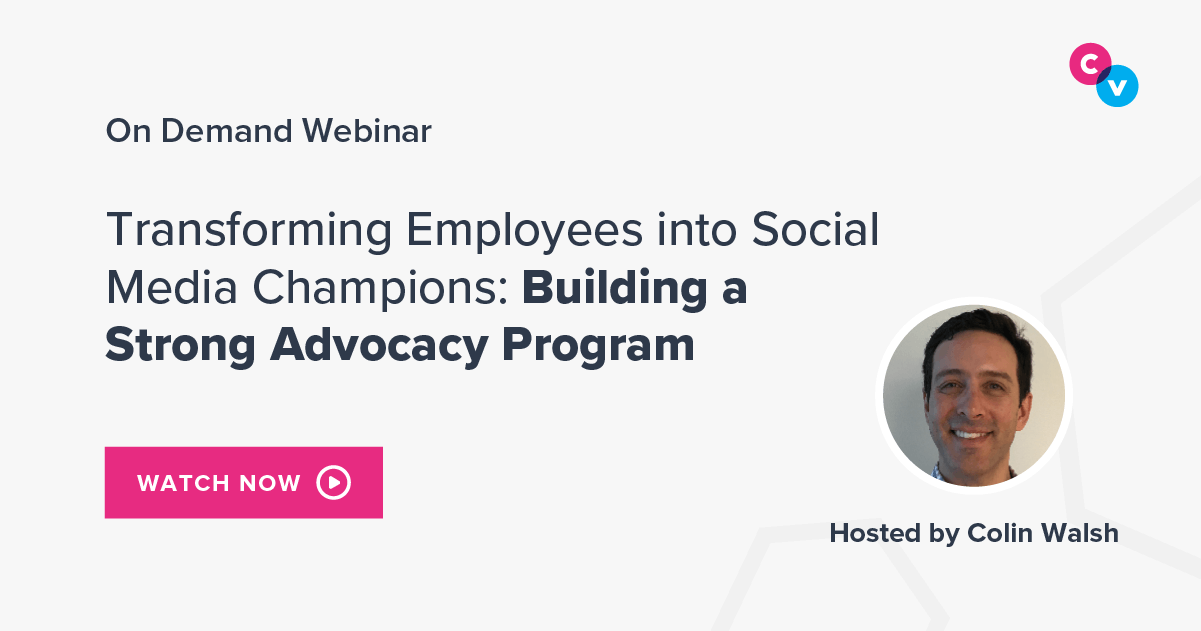 Transforming Employees into Social Media Champions: Building a Strong Advocacy Program