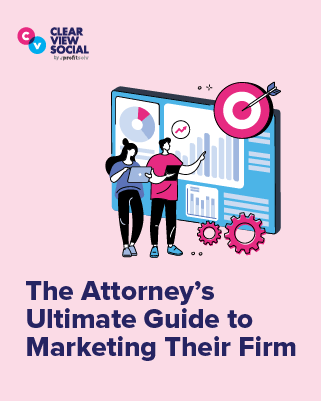 The Attorney's Ultimate Guide to Marketing Their Firm