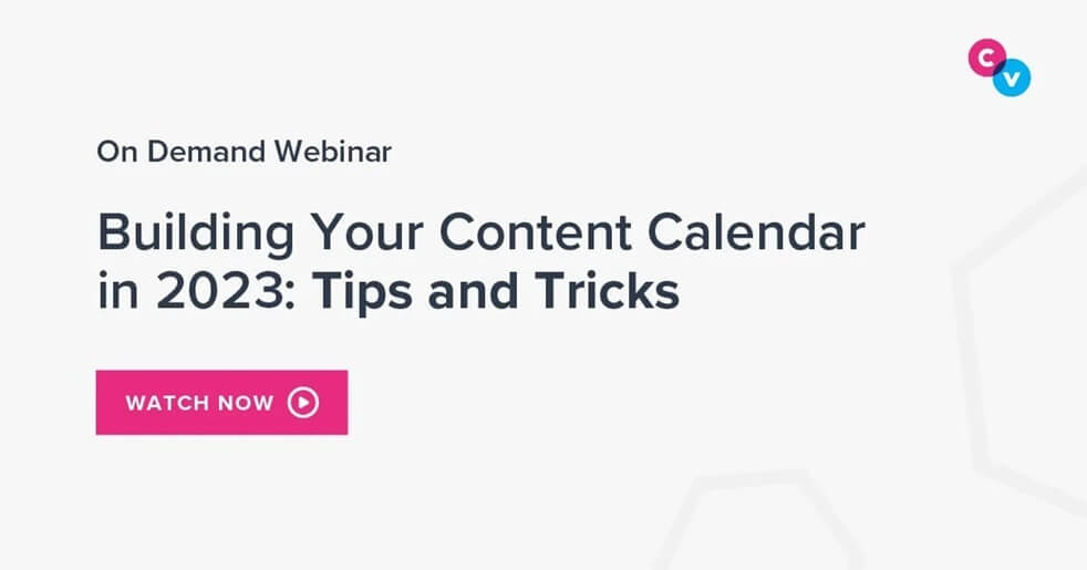 Building Your 2023 Content Calendar post webinar preview