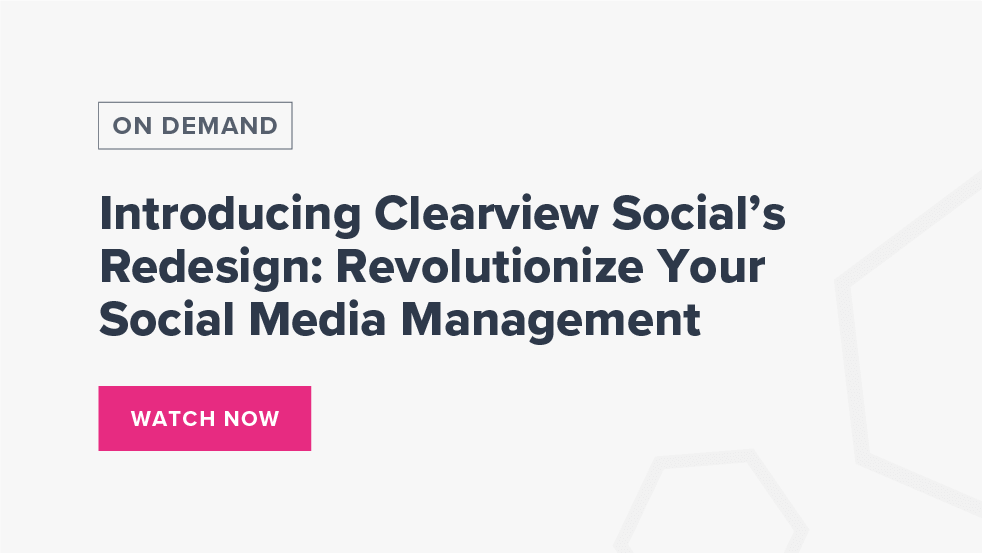 Introducing Clearview Social’s Redesign Revolutionize Your Social Media Management