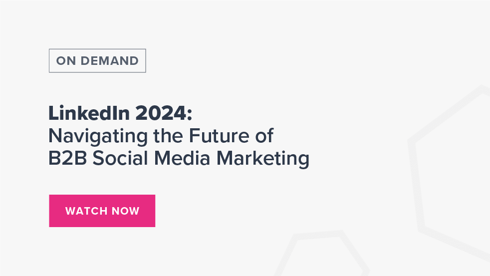 LinkedIn 2024 Navigating the Future of B2B Social Media Marketing