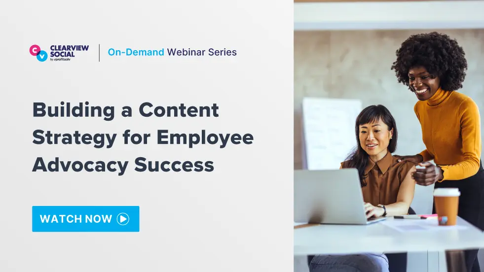 Building a Content Strategy for Employee Advocacy Success_Resource Library - 981x552-watch-now