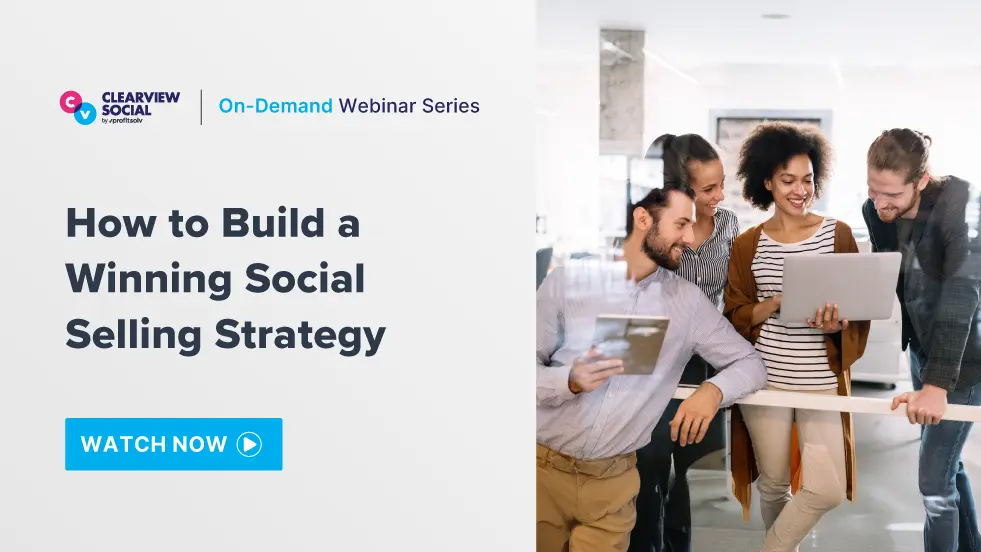 CS Webinar - How to Build a Winning Social Selling Strategy_Resource Library - 981x552-watch-now - A